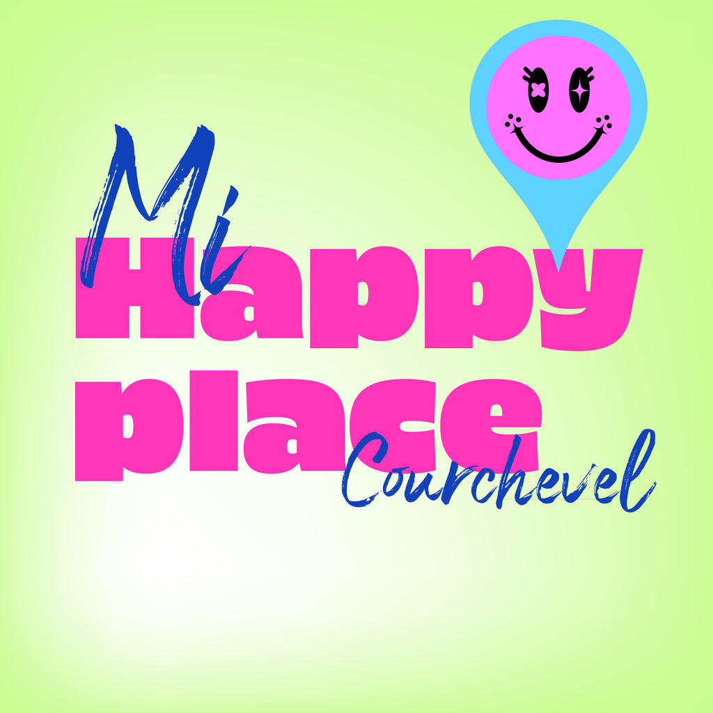 Courchevel: mi happy place